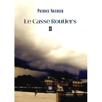 Le Casse Routiers II