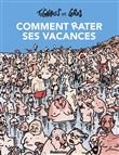 Comment rater ses vacances - Nouvelle édition