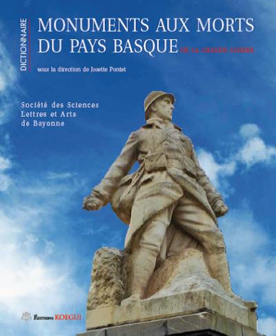 Dictionnaire des monuments aux morts du Pays basque de la Grande Guerre