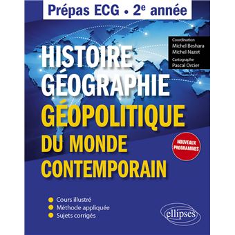 Histoire, géographie, et géopolitique du monde contemporain - Prépas ECG - 2e année