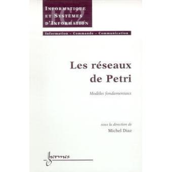 Les réseaux de Petri