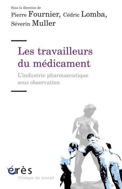 Eres Les Travailleurs Du Médicament - Cédric Lomba - Broché