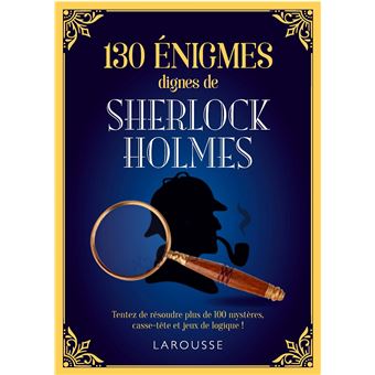 130 énigmes dignes de Sherlock Holmes