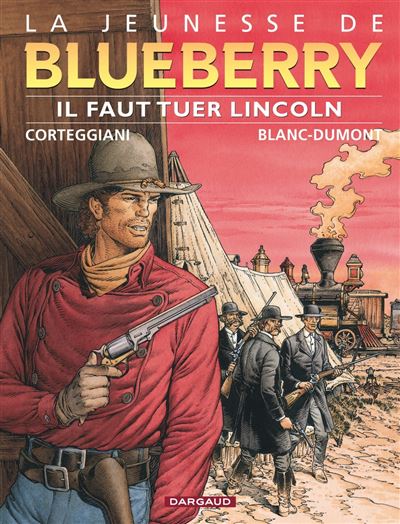La Jeunesse de Blueberry - Il faut tuer Lincoln