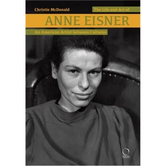 The Life and Art of Anne Eisner