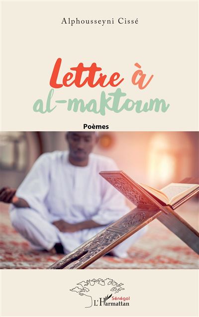 Lettre à al-maktoum - Alphousseyni Cissé - broché