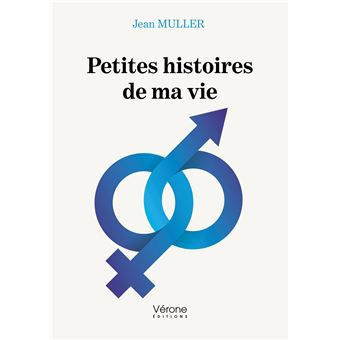 Petites histoires de ma vie