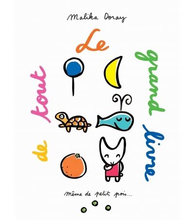 Grand livre de tout (Le) - Malika Doray - cartonné