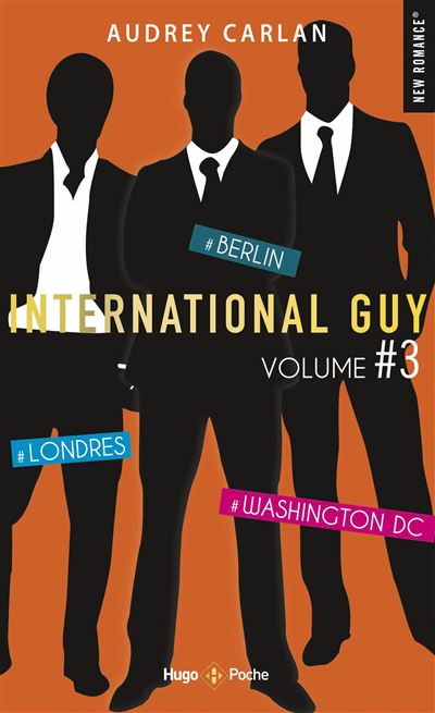 International Guy - volume 3 Londres - Berlin - Washington DC - Audrey Carlan - Poche