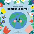 Bonjour la terre !