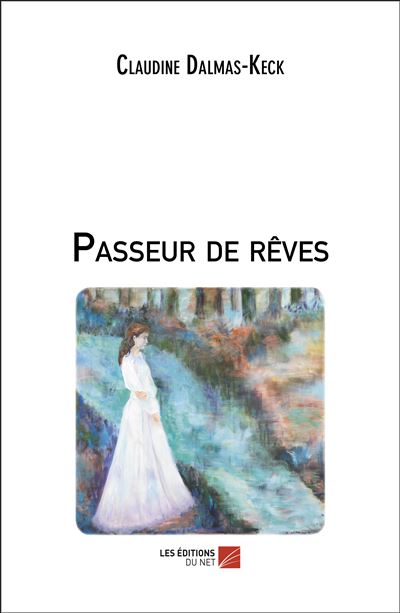 Passeur de rêves broché Claudine DalmasKeck Achat Livre fnac