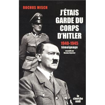 J'étais garde du corps d'Hitler - 1