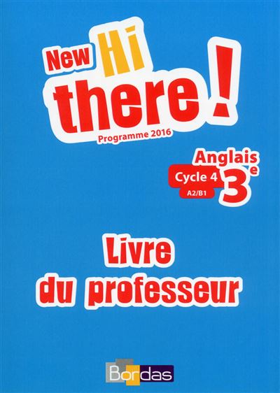 New hi there anglais 3e 2017 livre du professeur