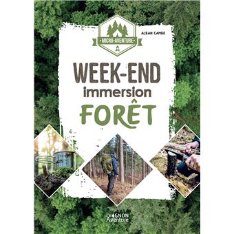 Micro-aventure : week-end immersion forêt