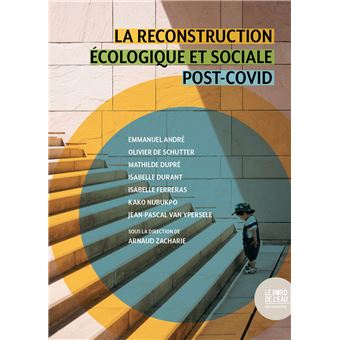 La reconstruction écologique et sociale post-Covid