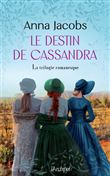 Le Destin de Cassandra. La trilogie