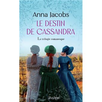 Le Destin de Cassandra. La trilogie