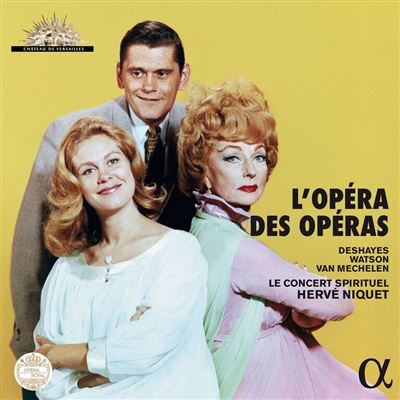 Alpha L'opéra Des Opéras