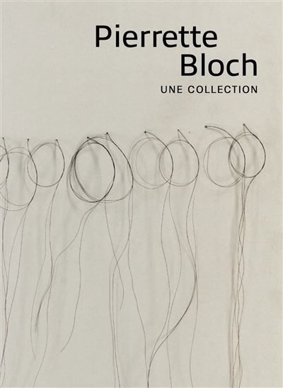 Pierette Bloch - une collection