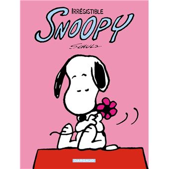 Snoopy Tome 7 Irresistible Snoopy Charles Schulz Cartonne Achat Livre Fnac