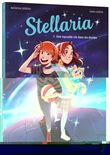 Stellaria - tome 1 - une nouvelle vie dans les étoiles