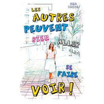 Les autres peuvent bien aller se faire voir