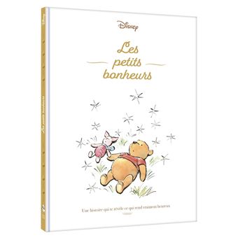 Winnie l'Ourson - Une histoire qui te révèle ce qui rend vraiment heureux -  WINNIE L'OURSON - Les petits bonheurs - Disney - Walt Disney - cartonné,  Livre tous les livres à la Fnac