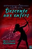 Descente aux enfers (Chroniques célestes - Livre III)
