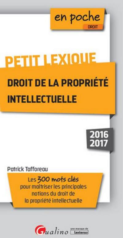 Petit lexique Droit de la propriété intellectuelle 2016-2017