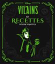 Disney Villains Les recettes désenchantées
