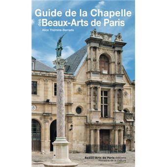 Guide de la chapelle des Beaux-Arts de Paris