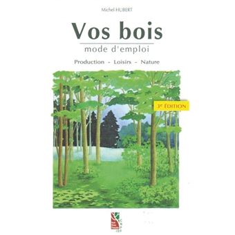 Vos bois  mode d emploi