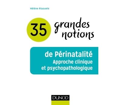 35 grandes notions de périnatalité