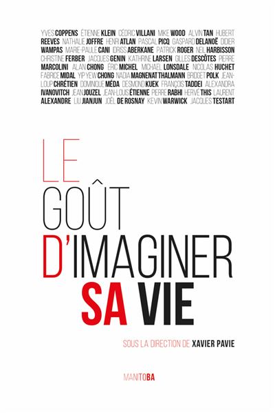 Le Goût d'imaginer sa vie - Xavier Pavie - broché