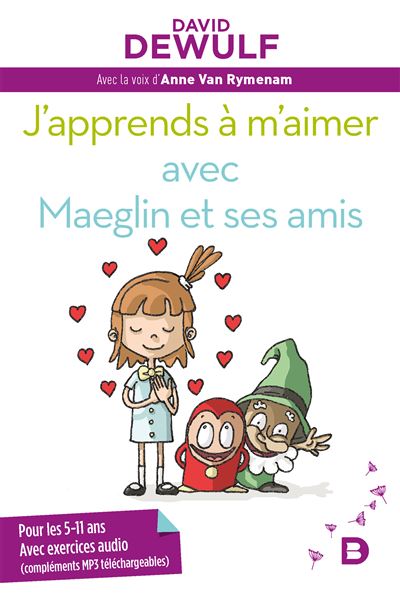 J'apprends à m'aimer avec Maeglin et ses amis - Félicitas Guillot - Livre CD