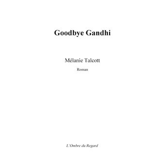 Goodbye Gandhi