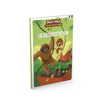 Willy Wild - La déforestation
