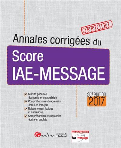 Annales corrigées du score iae-message 2017 - 20ème édition