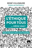 L'éthique pour tous... même vous !