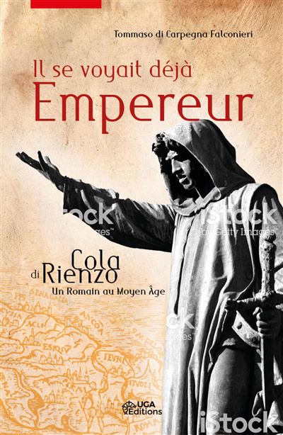 Il se voyait deja empereur cola di rienzo un romain au moyen