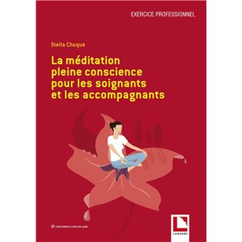 La médiation pleine conscience pour les soignants et les accompagnants