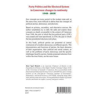 Party Politics and the Electoral System in Cameroon: changes in continuity 1948 - 2018
