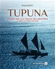 Tupuna - Voyage sur les traces des ancêtres à Tahiti et dans