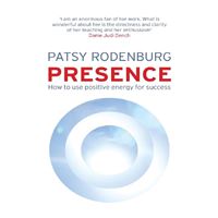 presence: how to use positive energy for success in every situation