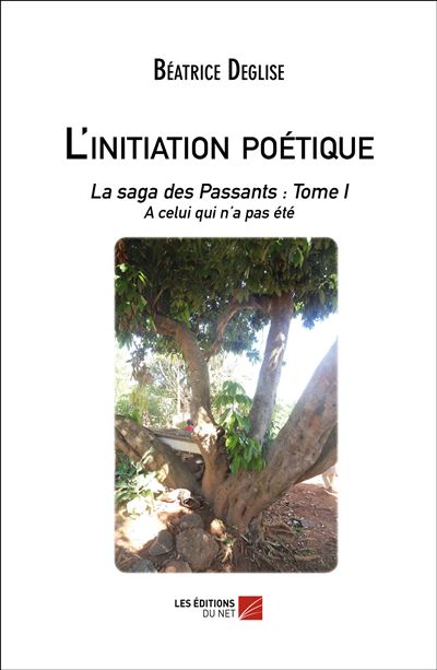 L'initiation poétique, La saga des passants