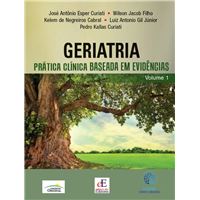 Geriatria — Prática clínica baseada em evidências — Volume 1