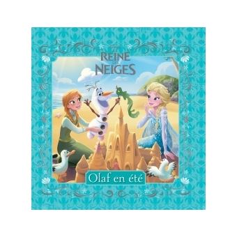 La Reine des Neiges - Les petites histoires de la reine des neiges : LA  REINE DES NEIGES - Mes Petites Histoires - L'été rêvé d'Olaf - Disney