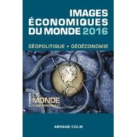 Images économiques du monde 2016 - Le monde sous tension(s)