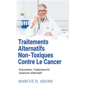 Traitements Alternatifs Non-Toxiques  Contre Le Cancer