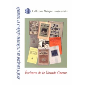 Ecritures De La Grande Guerre - 1